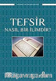 Tefsir Nasıl Bir İlimdir?