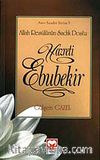 Hazreti Ebubekir & Allah Resulünün Sadık Dostu
