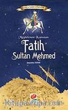 Müjdelenen Komutan Fatih Sultan Mehmed