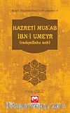 Hazreti Mus'ab İbn-i Umeyr (r.a.) / Sevgili Peygamberimiz'in Arkadaşları -6