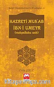 Hazreti Mus'ab İbn-i Umeyr (r.a.) / Sevgili Peygamberimiz'in Arkadaşları -6