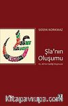 Şia'nın Oluşumu & Hz. Ali'nin Vasiliği Düşüncesi