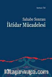 Sahabe Sonrası İktidar Mücadelesi