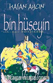Bin Hüseyin <br /> Nam-ı Diğer Battalname