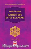 Talihli Ev Sahibi Hazreti Ebu Eyyub El-Ensari /  Sevgili Peygamberimiz'in Arkadaşları -10
