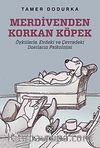 Merdivenden Korkan Köpek & Öykülerle, Evdeki ve Çevredeki Dostların Psikolojisi