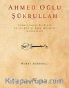 Ahmed Oğlu Şükrullah / Şükrullah'ın Risalesi ve 15. Yüzyıl Şark Musikisi Nazariyatı