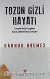 Tozun Gizli Hayatı (Ciltli) & Evrenden Mutfak Tezgahına Küçük Şeylerin Büyük Sonuçları