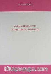 Marka Hukukunda Karıştırılma İhtimali