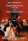 Özgürlüğün İcadı ve Aklın Amblemleri