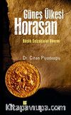 Güneş Ülkesi Horasan & Büyük Selçuklular Dönemi