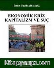 Ekonomik Kriz, Kapitalizm ve Suç