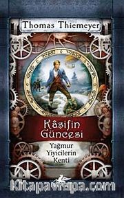 Yağmur Yiyicilerin Kenti / Kaşifin Güncesi