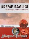 Üreme Sağlığı ve Üremeye Yardımcı Tedaviler