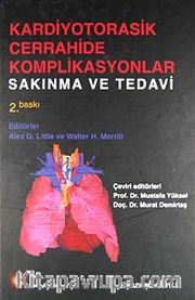 Kardiyotorasik Cerrahide Komplikasyonlar <br /> Sakınma ve Tedavi