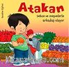 Atakan Sebze ve Meyvelerle Arkadaş Oluyor