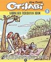 Otisabi 5 / Kadınlara Fısıldayan Adam