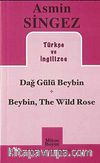 Dağ Gülü Beybin - Beybin, The Wild Rose