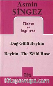 Dağ Gülü Beybin - Beybin, The Wild Rose