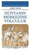 Dünyanın Merkezine Yolculuk