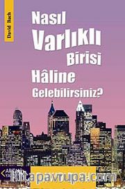 Nasıl Varlıklı Birisi Haline Gelebilirsiniz?
