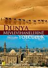 Dünya Mevlevihanelerine Yolculuk