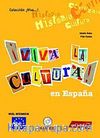 Viva la Cultura! En Espana +Audio descargable  (Orta Seviye İspanyolca Okuma-Dinleme)