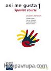 Asi me gusta 1 & Spanish Course Workbook (Etkinlik Kitabı) İspanyolca Temel ve Orta-Alt Seviye