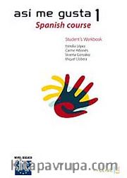 Asi me gusta 1 <br /> Spanish Course Workbook (Etkinlik Kitabı) İspanyolca Temel ve Orta-Alt Seviye