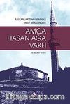 Amca Hasan Ağa Vakfı & Balkanlardaki Osmanlı Vakıf Mirasından