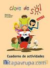 Clave de Sol 1 Cuaderno de actividades (Etkinlik Kitabı) 10-13 Yaş İspanyolca Temel Seviye