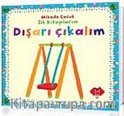 Dışarı Çıkalım / İlk Kitaplarım