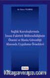 Sağlık Kuruluşlarında İnsan Faktörü Mühendisliğinin Önemi ve Hasta Güvenliği Alanında Uygulama Örnekleri