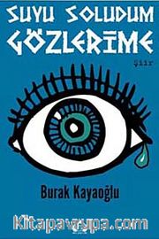 Suyu Soludum Gözlerime