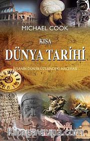 Kısa Dünya Tarihi <br /> İnsanın Dünya Üzerindeki Macerası