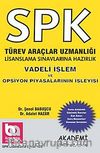 SPK Türev Araçlar Uzmanlığı Lisanslama Sınavlarına Hazırlık & Vadeli İşlem ve Opsiyon Piyasalarının İşleyişi
