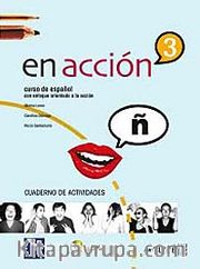 En acción 3 Cuaderno de actividades (Etkinlik Kitabı +Audio descargable) İspanyolca Orta-Üst Seviye