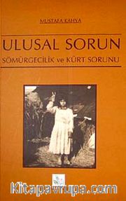 Ulusal Sorun <br /> Sömürgeçilik ve Kürt Sorunu