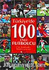 Türkiye'de 100 Ünlü Futbolcu