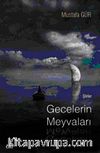 Gecelerin Meyvaları
