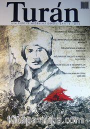 Turan İlim Fikir ve Medeniyet Dergisi / Sayı 16 / 2012