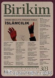 Birikim / Sayı:303-304 Yıl:2014 / Aylık Sosyalist Kültür Dergisi