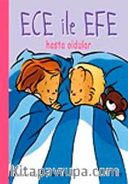 Ece ile Efe Hasta Oldular