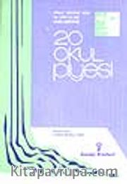 20 Okul Piyesi (Belirli Gün ve Haftalara Ait Piyesler)