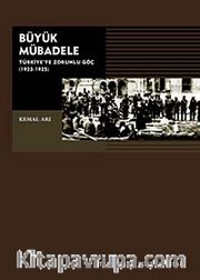 Büyük Mübadele / Türkiye'de Zorunlu Göç 1923-1925