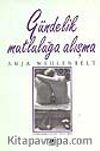 Gündelik Mutluluğa Alışma