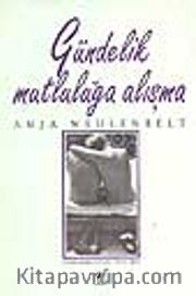 Gündelik Mutluluğa Alışma