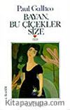 Bayan Bu Çiçekler Size