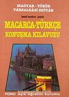 Pratik Macarca-Türkçe Konuşma Kılavuzu