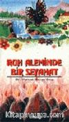 Ruh Aleminde Bir Seyahat